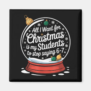 Students Saying 6-7 67 Six Seven Funny Teacher Chr Magnet