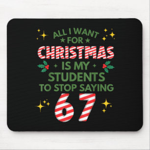 Students Saying 6-7 67 Six Seven Funny Teacher Chr Mouse Pad