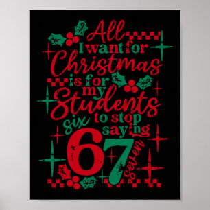 Students Saying 6-7 67 Six Seven Funny Teacher Chr Poster
