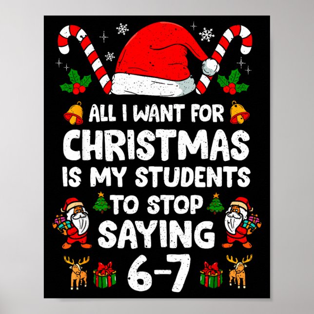 Students Saying 6-7 67 Six Seven Funny Teacher Chr Poster (Front)