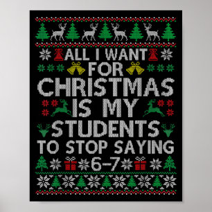 Students Saying 6-7 67 Six Seven Funny Teacher Chr Poster