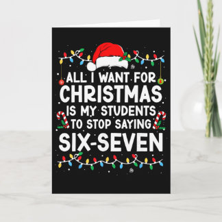 Students Saying 6-7 67 Six Seven Meme Teacher Chri Card