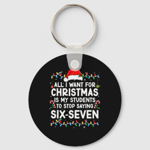 Students Saying 6-7 67 Six Seven Meme Teacher Chri Key Ring