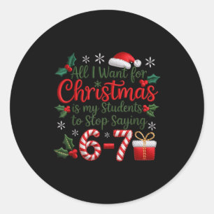 Students Stop Saying 6-7 Meme 67 Funny Teachers Ch Classic Round Sticker