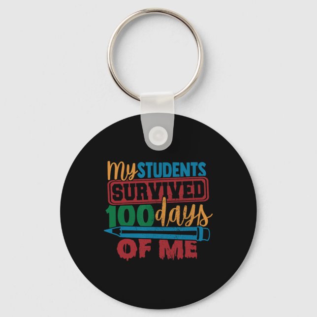 Students Survived 100 Days Of Me Fun Teacher 100th Key Ring (Front)