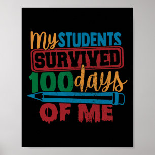 Students Survived 100 Days Of Me Fun Teacher 100th Poster