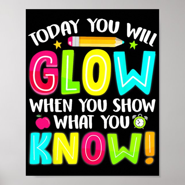 Students What You Show Testing Day Exam  Poster (Front)