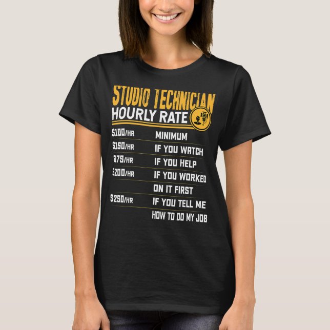 Studio Technician Hourly Rate   Studio Recorder T-Shirt (Front)