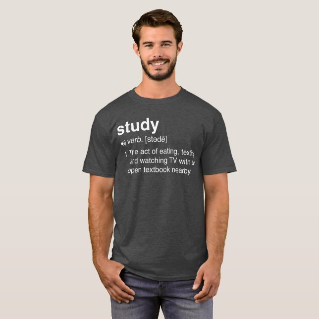 Study definition school humour T-Shirt (Front Full)