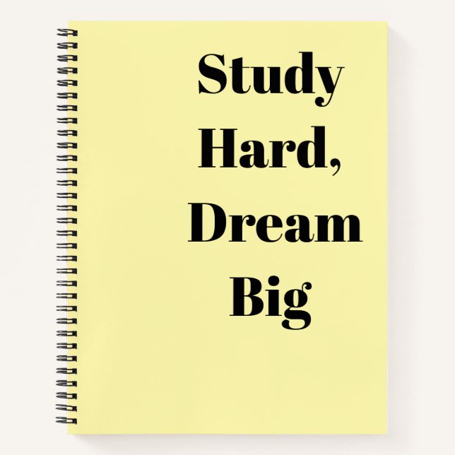 Study Hard Dream Big Motivational Back to School  Notebook (Front)