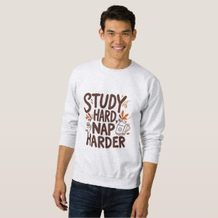 Study Hard Nap Harder – Funny Autumn Typography De Sweatshirt