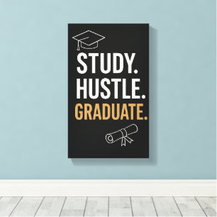 Study Hustle Graduate – Motivational Student Wall  Canvas Print