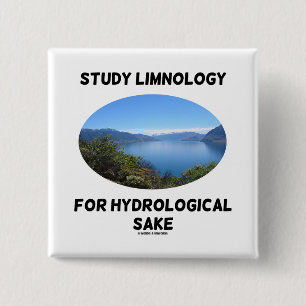 Study Limnology For Hydrological Sake 15 Cm Square Badge