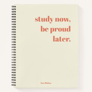 Study Now, Be Proud Later Retro Trendy Stylish  Notebook