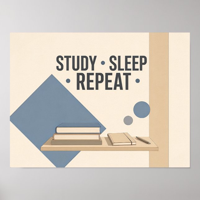 Study Sleep Repeat College Dorm Room Minimalist Wa Poster (Front)