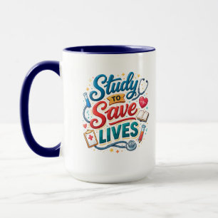 Study to Save Lives   Doctor Appreciation Mug