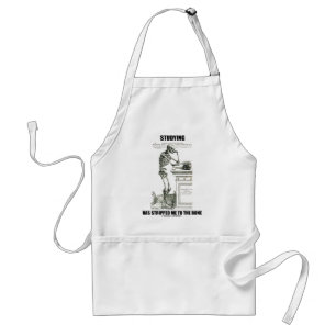 Studying Has Stripped Me To The Bone (Skeleton) Standard Apron