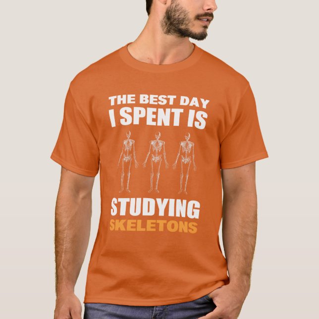 Studying Skeletons Student Gift gift T-Shirt (Front)