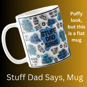 Stuff Dad Says - Father's Day Birthday Gift Coffee Mug