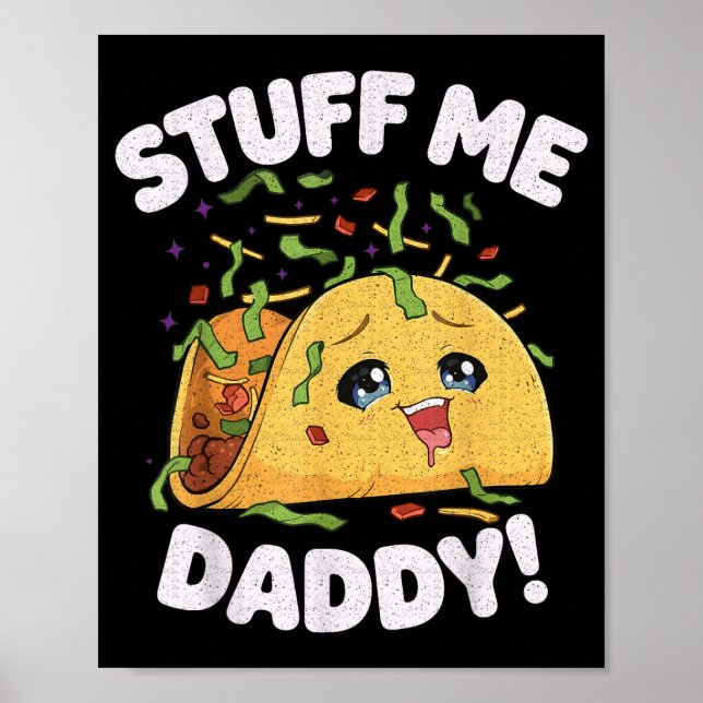 Stuff daddy funny naughty taco kawaii cinco de poster (Front)