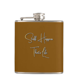 Stuff Happens That's Life Brown Hip Flask