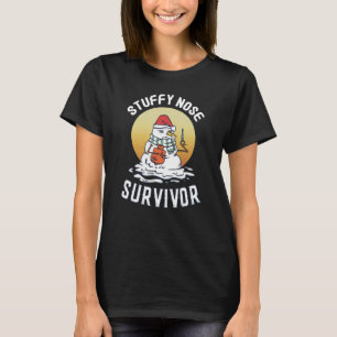 Stuffy Nose Survivor Winter Cold Humour Flu Snowma T-Shirt
