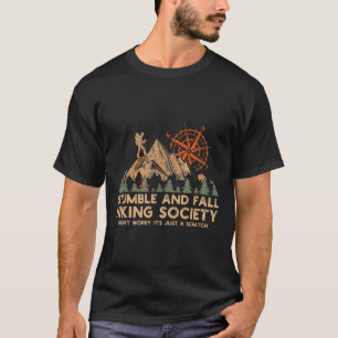 Stumble And Fall Hiking Society Don't Worry T-Shirt