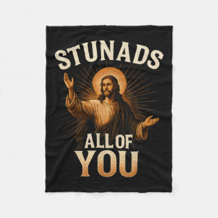 Stunads All Of You Funny Jesus Silhouette Sarcasti Fleece Blanket