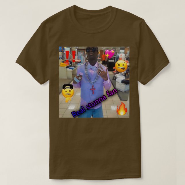 Stunna fan real  T-Shirt (Design Front)