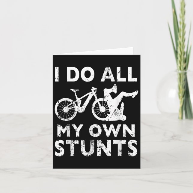 Stunting Bicycle - I Do All My Own Stunts E-bike C Card (Front)