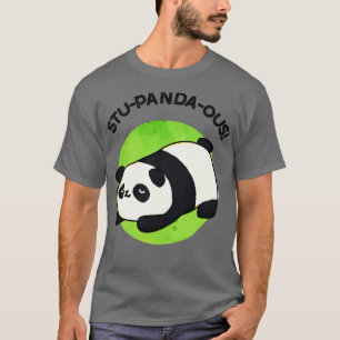 Stupandaous Cute Animal Panda Pun T-Shirt