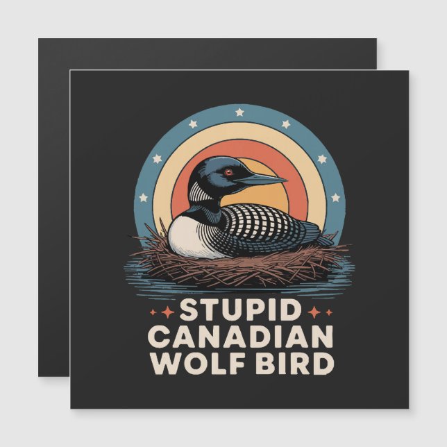 Stupid Canadian Wolf Bird  (Front/Back)