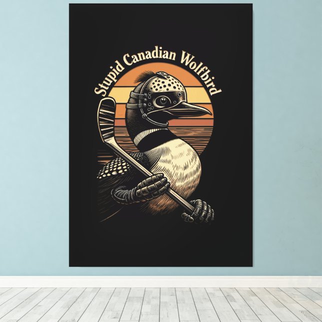 Stupid Canadian Wolf Bird Canvas Print (Insitu(Wood Floor))
