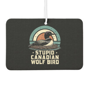 Stupid Canadian Wolf Bird Car Air Freshener