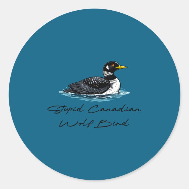 Stupid Canadian Wolf Bird Classic Round Sticker (Front)