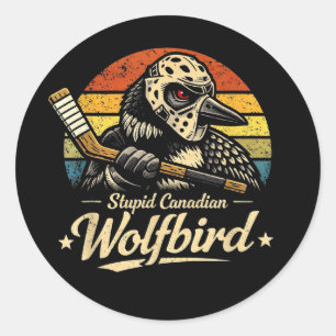Stupid Canadian Wolf Bird Classic Round Sticker