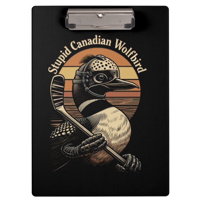 Stupid Canadian Wolf Bird Clipboard (Front)