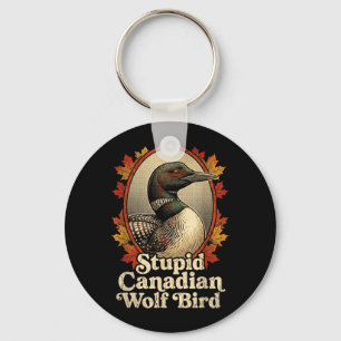 Stupid Canadian Wolf Bird Funny Retro Loon Lover Key Ring