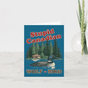 Stupid canadian wolf bird heated loon hockey meme card