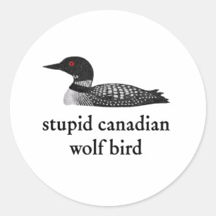 Stupid Canadian Wolf Bird Hockey Romance for Hocke Classic Round Sticker