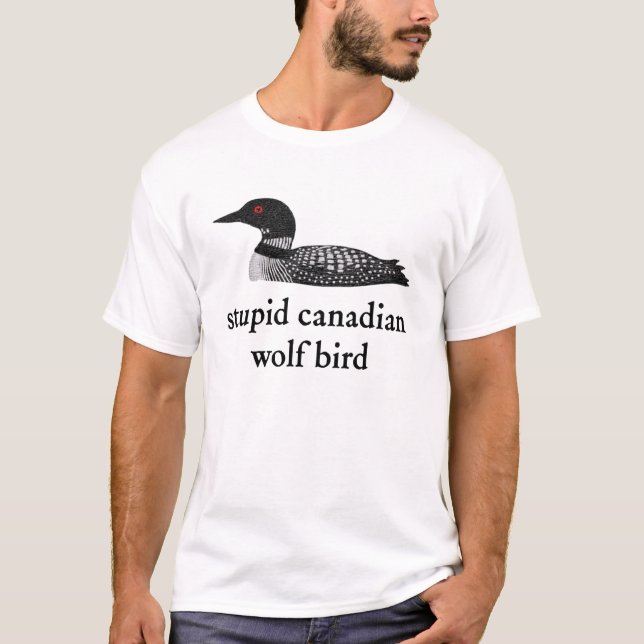 Stupid Canadian Wolf Bird Hockey Romance for Hocke T-Shirt (Front)