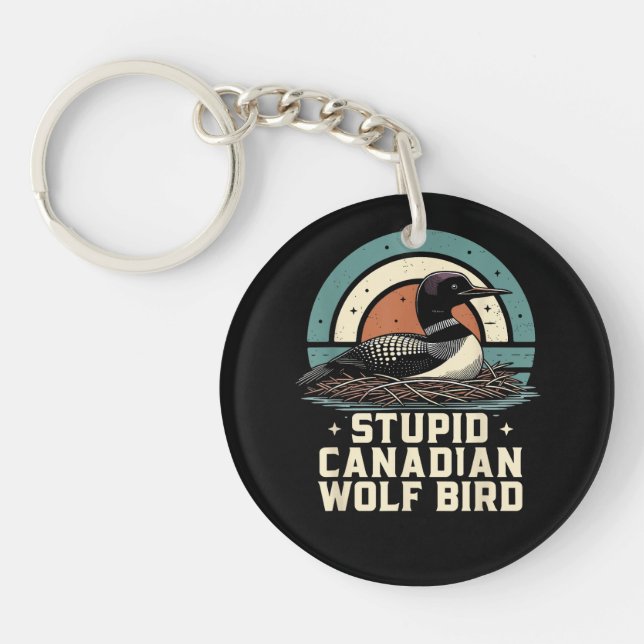 Stupid Canadian Wolf Bird  Key Ring (Front)