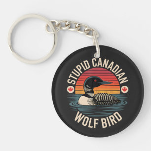 Stupid Canadian Wolf Bird Loon Humour Key Ring