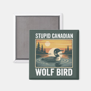 Stupid Canadian Wolf Bird Sarcastic Animal  Magnet