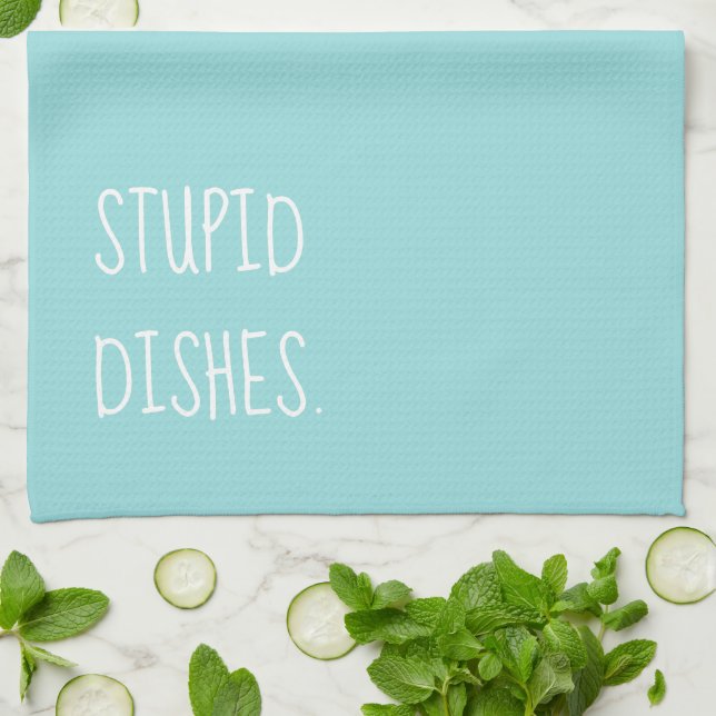 Stupid Dishes Funny Sarcastic Humour Turquoise Blu Tea Towel (Folded)