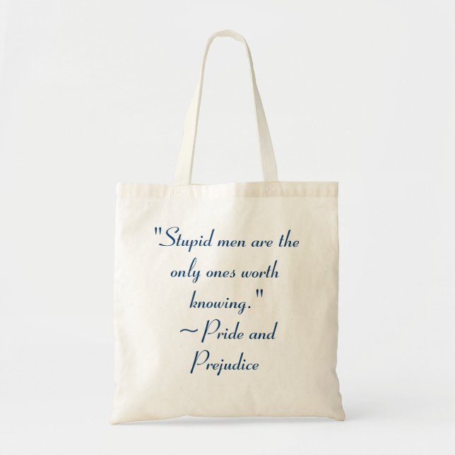 Stupid Men Worth Knowing Jane Austen Quote Tote Bag (Front)