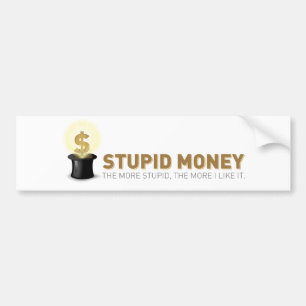 Stupid Money Sticker