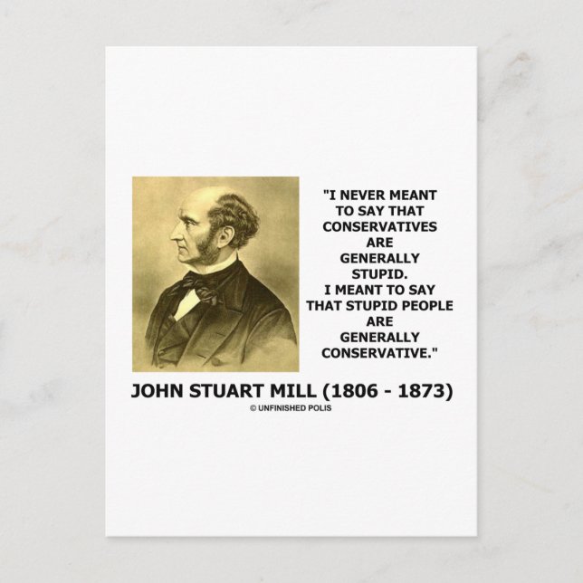 Stupid People Are Generally Conservative Quote Postcard (Front)