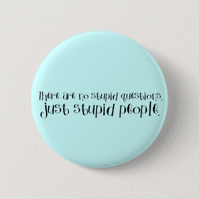 Stupid People Button (Front)