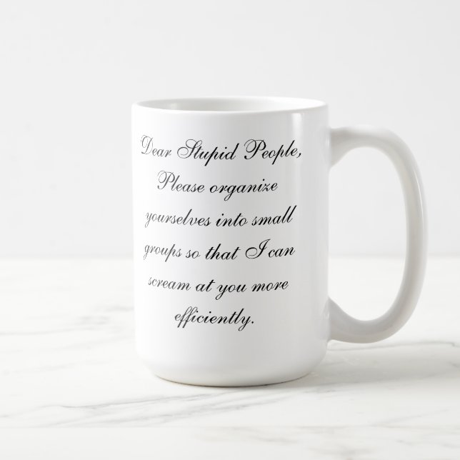 Stupid People Efficiency Mug (Right)